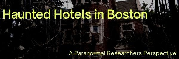 haunted hotels in boston